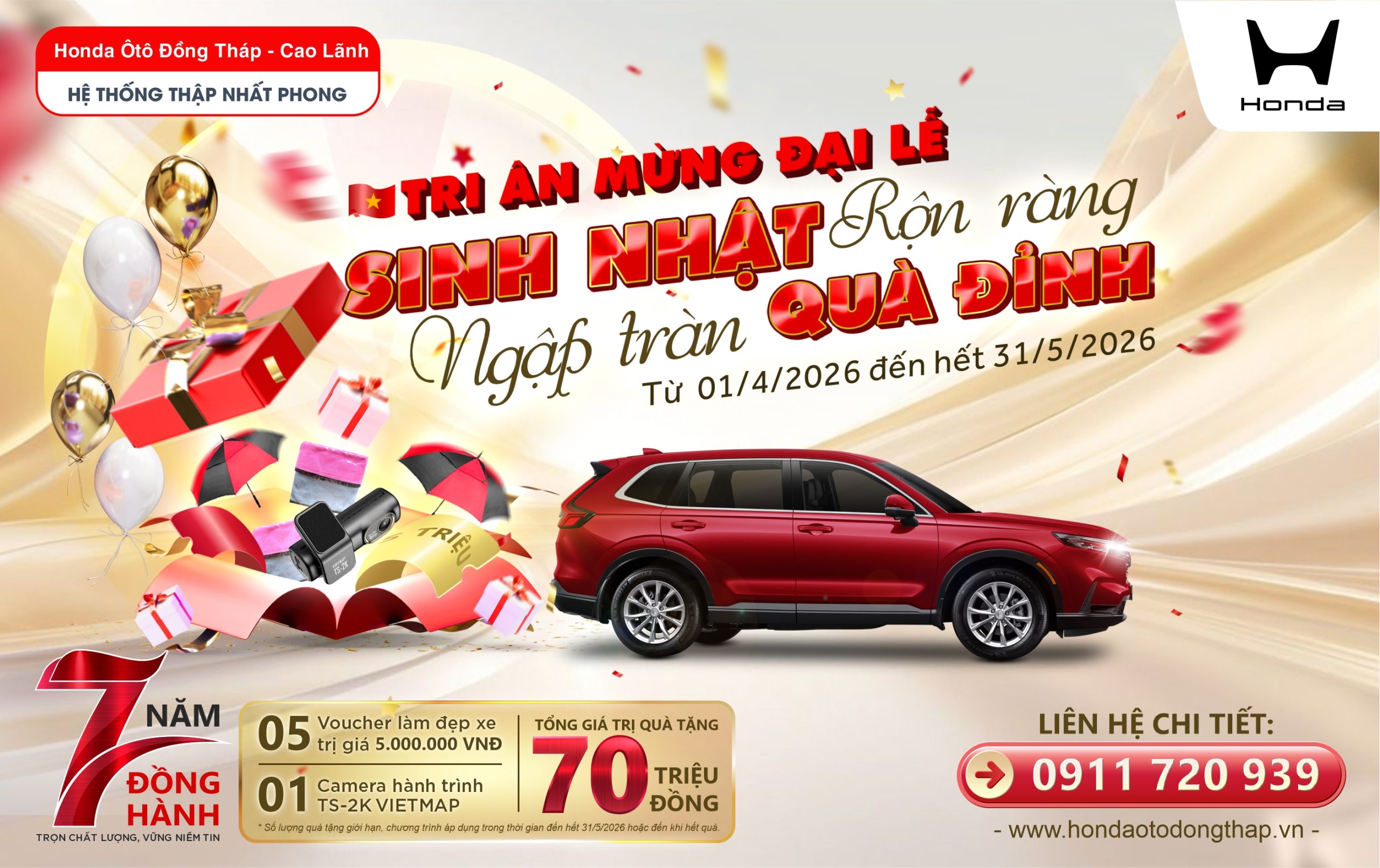 Chương trình sinh nhật 7 năm Honda Ôtô Đồng Tháp – Cao Lãnh với vòng quay may mắn, quà tặng hấp dẫn và ưu đãi dịch vụ cực lớn. Tham gia sinh nhật ngay!